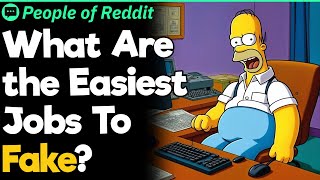 What Are the Easiest Jobs To Fake [upl. by Huston]