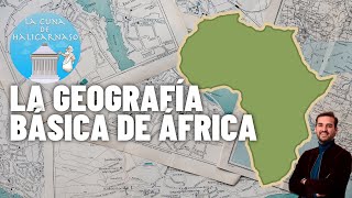 GEOGRAFÍA BÁSICA DE ÁFRICA EN 7 MINUTOS [upl. by Alya]