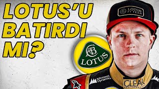 KİMİ RAİKKONEN LOTUS F1 TAKIMINI BATIRDI MI  Lotus F1 Batış Hikayesi  Lotus F1den Neden Ayrıldı [upl. by Kostival]