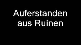 Auferstanden aus Ruinen [upl. by Jennine317]