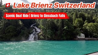 🇨🇭 Scenic Boat ride on Lake Brienz  Brienz to Giessbach Falls [upl. by Moritz]