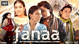 Fanaa 2006 Full Movie  Aamir Khan  Kajol  Rishi Kapoor  Tabu  Ali Haji  Review amp Facts HD [upl. by Aicram]