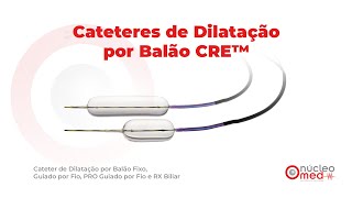 Cateteres de Dilatação por Balão CRE™ [upl. by Debora537]