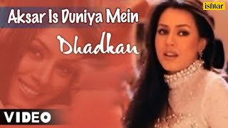 Aksar Is Duniya Mein  Video Song  Dhadkan  Mahima Chaudhary Suniel Shetty  Ishtar Music [upl. by Columbine]