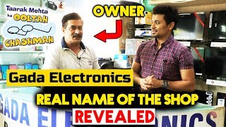 Gada Electronics Owner REVEALS The REAL NAME Of The Shop  Taarak Mehta Ka Ooltah Chashmah [upl. by Najed610]