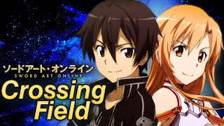 Sword Art Online  Crossing Field  FULL OPENING OP 1  ENGLISH COVER by NateWantsToBattle [upl. by Solracsiul]