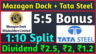 Mazagon Dock  Tata Steel • Stocks Declared High Dividend  Bonus amp Split With Ex Date [upl. by Nerol]