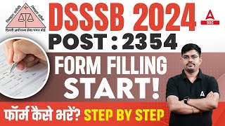 DSSSB Form Fill Up Process 2024  DSSSB Ka Form Kaise Bhare 2024 [upl. by Naujik]