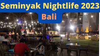 Seminyak Nightlife  Bali 2023 [upl. by Mori652]