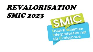 Revalorisation SMIC 1er Janvier 2023 [upl. by Aicen]