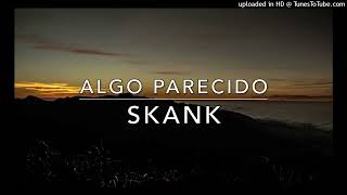 ALGO PARECIDO  SKANK  COVER [upl. by Ahsait]