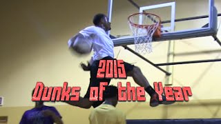 2015 BEST Dunks of the YEAR AMAZING Dunks [upl. by Eilama]