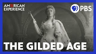 The Gilded Age  Full Documentary  AMERICAN EXPERIENCE  PBS [upl. by Anneliese]