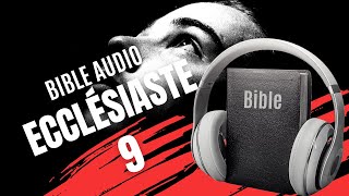 ECCLÉSIASTE 9  LA BIBLE AUDIO avec textes [upl. by Whitten]