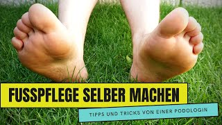 Fußpflege selber machen  so machst du es richtig [upl. by Euk]