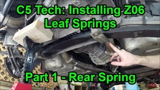 C5 Tech Z06 Leaf Spring Install  Part 1 Rear Spring [upl. by Ihsoyim]