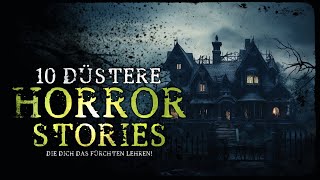 10 düstere HorrorStories  Creepypasta german Deutsch Horror Geschichte Hörbuch [upl. by Odnolor864]