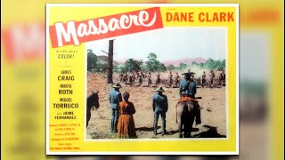 Massacre 1956 Western Dane Clark James Craig Martha Roth [upl. by Bernardine]