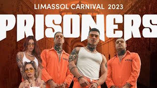 Prisoners  Limassol Carnival 2023 [upl. by Minica242]