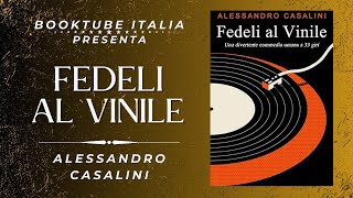 Recensione Libro “FEDELI AL VINILE” di Alessandro Casalini [upl. by Rhpotsirhc583]