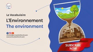 French vocabulary  The environment  Le Vocabulaire  Lenvironnement [upl. by Chuipek]