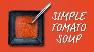 Simple Tomato Soup  Recipe  Kitchen Garden Magazine [upl. by Vivianne]