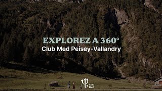 Take a tour of Club Med PeiseyVallandry  France 360° [upl. by Edra]