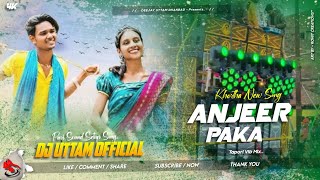 Anjeer Paka ✓✓ Tapori Vibration Mix ✓✓ New Khortha Dj Song 2024 ✓✓ Dj Uttam Dhanbad [upl. by Ilowell]