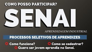 Aprendizagem Industrial SENAI 2021 Como funciona e como conseguir uma vaga Cadastro e Inscrição [upl. by Eentruok]