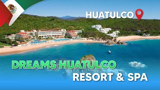 DREAMS HUATULCO RESORT amp SPA  Pacífico Mexicano 🇲🇽 [upl. by Jarrow]