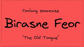 Conlang Showcase Birasne Feor [upl. by Odlanar]