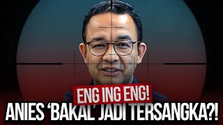 KACAU ANIES DIBIDIK JADI TERSANGKA [upl. by Netaf353]