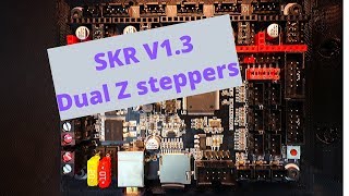 SKR 13  Dual Z steppers with Parallel Module Part Three [upl. by Akinyt]