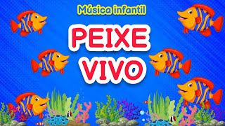 ATIVIDADE DENTRO E FORA  PEIXE VIVO  Cantiga popular para EDUCAÇÃO INFANTIL  Animais de aquário [upl. by Orelu]