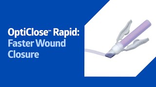 OptiClose Rapid 30 Is The New 90 to Faster Wound Closure [upl. by Brucie630]