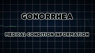 Gonorrhea Medical Condition [upl. by Enitsuga]