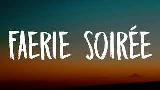 Melanie Martinez  FAERIE SOIRÉE Lyrics [upl. by Viens]