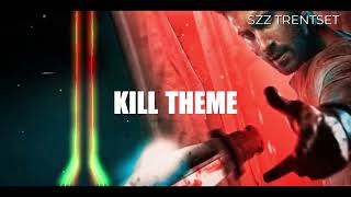 KILL Theme l Full Version l SZZ TrentSet [upl. by Elata]