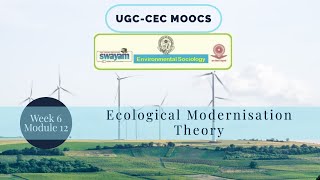 Module 12  Ecological Modernisation Theory  Part A [upl. by Daphne156]