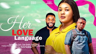 HER LOVE LANGUAGE  IFEKA DORIS CHIKE DANIELS ENOCK DARKOWATABOMBSHEL latest 2023 nigerian movie [upl. by Cleland337]