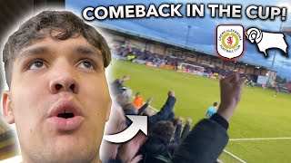 CREWE ALEXANDRA 22 DERBY COUNTY vlog  LATE COMEBACK IN THE CUP [upl. by Ardnael428]