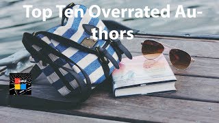 Top Ten Overrated Authors [upl. by Asirrac996]