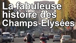 La fabuleuse histoire des ChampsElysées [upl. by Macintosh]