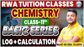 Class 11 Chemistry Basic Series  log amp Calculation  11th Chemistry Imp Topics By Avinash Sir [upl. by Anyg]