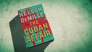 The new blockbuster thriller from Nelson DeMille THE CUBAN AFFAIR [upl. by Holloway469]