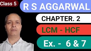 R S AGGARWAL MATHS BOOK CHAPTER 2 LCM  HCF Ex  6 amp 7 [upl. by Carolynne69]