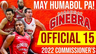 Ginebra Official Line Up  2022 Commissioners Cup  Malonzo Pessumal Tolentino Chan Caperal Salado [upl. by Miyasawa362]