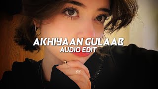 Akhiyaan Gulaab  Mitraz edit audio [upl. by Nilsoj]