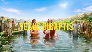 Yesus Dibaptis ceritaalkitab biblestory [upl. by Astraea459]