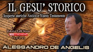 GESÙ STORICO  Live con ALESSANDRO DE ANGELIS [upl. by Mathis332]